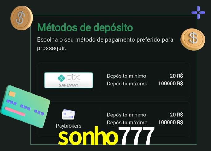 O cassino sonho777 oferece uma grande variedade de métodos de pagamento